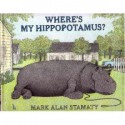 Where's My Hippopotamus? - Mark Alan Stamaty