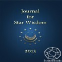 Journal for Star Wisdom 2013 - Robert Powell