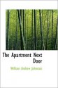 The Apartment Next Door - William Andrew Johnston