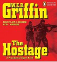 The Hostage (Presidential Agent, #2) - W.E.B. Griffin