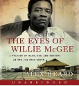 The Eyes of Willie McGee (Audio) - Alex Heard, J.D. Jackson