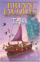 Triss (Redwall, #15) - Brian Jacques