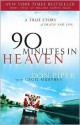 90 Minutes In Heaven: A True Story Of Death & Life - Don Piper, Cecil B. Murphey