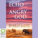 Echo of an Angry God - Beverley Harper, Jerome Pride