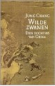 Wilde Zwanen: Drie Dochters van China - Jung Chang, Paul Syrier