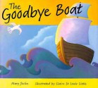 The Goodbye Boat - Mary Joslin, Claire St Louis Little, Claire St. Louis Little