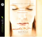 Miracle for Jen: A Tragic Accident, a Mother's Desperate Prayer, and Heaven's Extraordinary Answer (Audio) - Linda Barrick, John Perry, Joni Eareckson Tada, Kirsten Potter