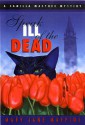 Speak Ill of the Dead (A Camilla MacPhee Mystery #1) - Mary Jane Maffini