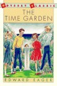 The Time Garden - Edward Eager