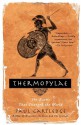 Thermopylae: The Battle That Changed the World - Paul Anthony Cartledge