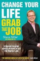 Change Your Life: Grab That Job - Steve Miller