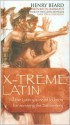 X-Treme Latin - Henry Beard