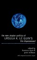 The New Utopian Politics Of Ursula K. Le Guin's The Dispossessed - Laurence Davis, Peter Stillman