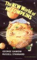 The New World of Mr Tompkins: George Gamow's Classic Mr Tompkins - George Gamow, Russell Stannard, Wu Bozhe, Michael Edwards