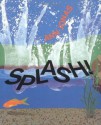 Splash! - Ann Jonas