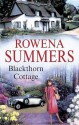 Blackthorn Cottage - Rowena Summers