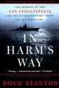 In Harm's Way: The Sinking Of The Uss Indianapolis - Doug Stanton