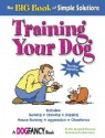 The Big Book of Simple Solutions: Training Your Dog - Kim Campbell Thornton, Buck Jones