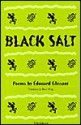 Black Salt: Poems - Édouard Glissant, Betsy Wing