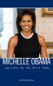 Michelle Obama: Speeches by the First Lady - Michelle Obama, Barack Obama, Tyler Richmond