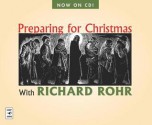 Preparing for Christmas - Richard Rohr