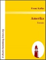 Amerika: Roman - Franz Kafka