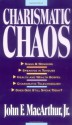 Charismatic Chaos (Mass Market) - John F. MacArthur Jr.