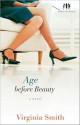 Age Before Beauty - Virginia Smith