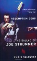 Redemption Song: The Ballad of Joe Strummer - Chris Salewicz