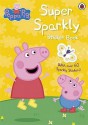 Peppa Pig Super Sparkly Sticker Book - Neville Astley, Mark Baker