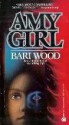 Amy Girl - Bari Wood