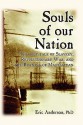 Souls of Our Nation: The Lost Tale of Slavery, Revolutionary War, and the Burning of Manhattan - Eric Anderson