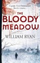 The Bloody Meadow (Alexei Korolev, #2) - William Ryan