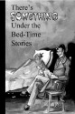 There's Something Under The Bed-Time Stories - Marian Allen