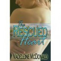 The Rescued Heart - Madeleine McDonald