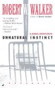 Unnatural Instinct - Robert W. Walker