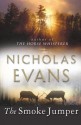 The Smoke Jumper - Nicholas Evans