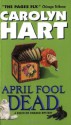 April Fool Dead - Carolyn Hart