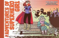 Adventures of Superhero Girl - Faith Erin Hicks, Cris Peter, Rachel Edidin