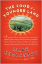 The Food of a Younger Land - Mark Kurlansky