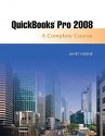 Quickbooks Pro 2008: Complete and Software Learning Package (9th Edition) - Janet Horne