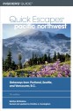 Quick Escapes Pacific Northwest, 7th: Getaways from Portland, Seattle, and Vancouver, B.C. - Marilyn McFarlane, Christine Cunningham