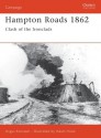 Hampton Roads 1862: Clash of the Ironclads - Angus Konstam, Adam Hook