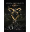 Shadowhunter's Guide: City of Bones - Mimi O'Connor