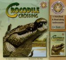 Crocodile Crossing [With Read-Along Audiocassette] - Schuyler Bull, Alan Male, Randye Kaye