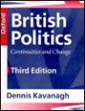 British Politics: Continuities and Change - Dennis Kavanagh