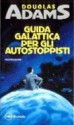 Guida galattica per gli autostoppisti - Douglas Adams, Laura Serra, Giuseppe Lippi