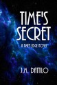 Time's Secret - J.M. Dattilo