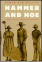 Hammer and Hoe: Alabama Communists During the Great Depression - Robin D.G. Kelley