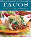 Tacos: Authentic, Festive & Flavorful - Scott Wilson